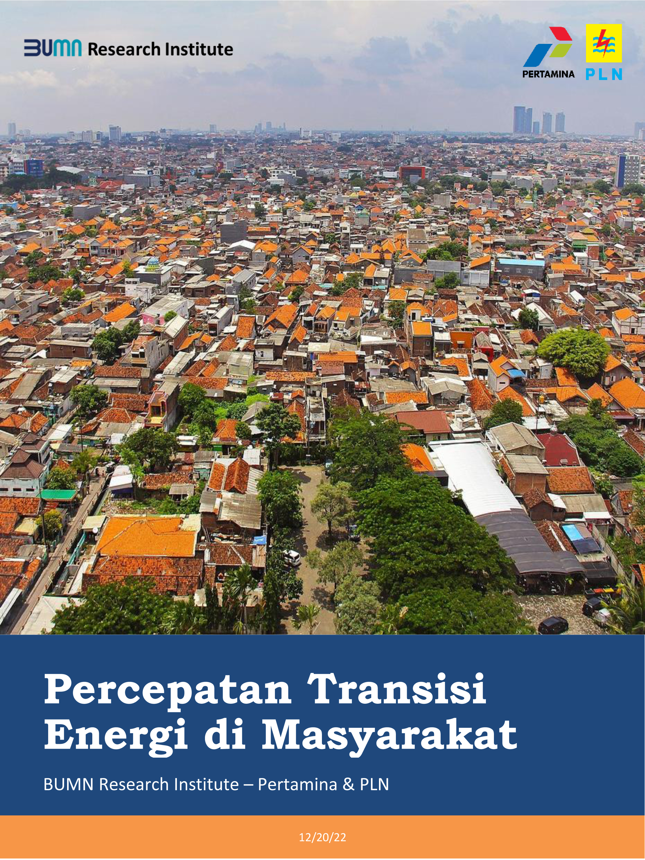 Percepatan Transisi Energi di Masyarakat oleh Tim BUMN Research Institute PT Pertamina (Persero) dan PT PLN (Persero)