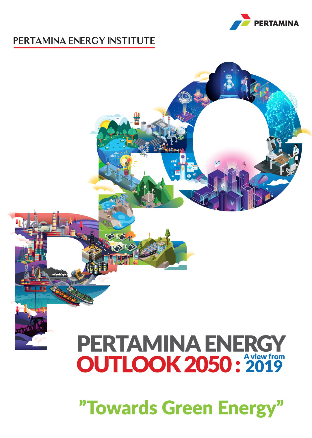 BAB I: Pertamina Energi Outlook 2050: A View From 2019 "Towards Green Energy"